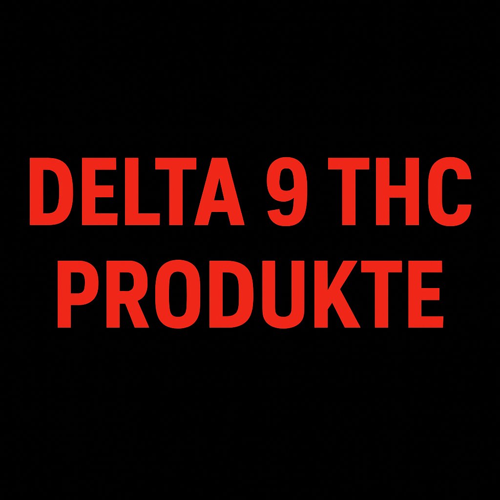 Delta 9 THC Produkte